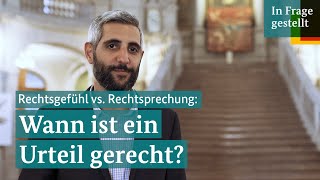 Rechtsgefühl vs Rechtssprechung Wann ist ein Urteil gerecht InFrageGestellt [upl. by Loziram]