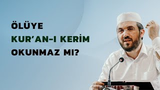 Ölüye Kuranı Kerim Okunmaz mı [upl. by Atinuhs21]