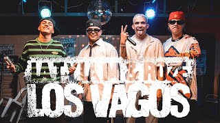 LA T Y LA M ft ROZE  Los Vagos Video Oficial [upl. by Enirehtac166]