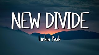 Linkin Park  New Divide Lyrics [upl. by Ordisi]