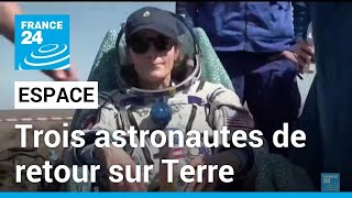 Trois astronautes de retour sur terre après un séjour dans la Station spatiale internationale [upl. by Fauver]