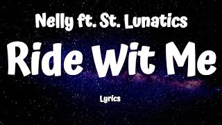 Nelly  Ride Wit Me Lyrics DIRTY [upl. by Nillor786]