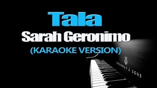 TALA  Sarah Geronimo KARAOKE VERSION [upl. by Nedloh]