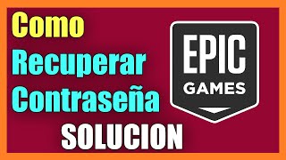 Como Reestablecer tu Contraseña de Epic Games I Solución 2024 [upl. by Norbel]