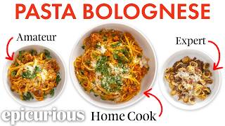 4 Levels of Pasta Bolognese Amateur to Food Scientist  Epicurious [upl. by Aaronson]