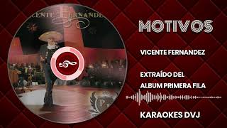 KARAOKE MOTIVOS VICENTE FERNANDEZ [upl. by Noraf368]