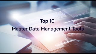 Top 10 Master Data Management Tools [upl. by Laverne788]