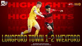 Longford Town 12 Wexford FC  27042024 [upl. by Zantos]