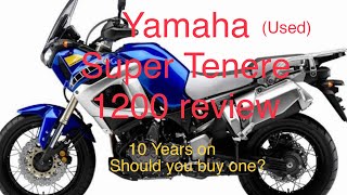 Yamaha Super Tenere 1200 Ten years on  What’s it like as a used adventure bike buy 31 [upl. by Shaper]