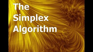 The Simplex Algorithm [upl. by Asillim]