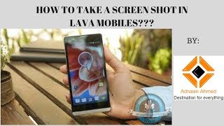 HOW TO TAKE A SCREEN SHOT IN LAVA MOBILES [upl. by Inalan]