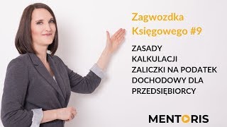 Zasady kalkulacji zaliczek na podatek dochodowy od 1 października 2019  Zagwozdka Księgowego 9 [upl. by Aneri]