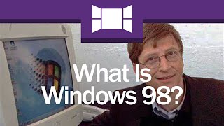 What Is Windows 98 [upl. by Tarton]