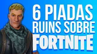 6 PIADAS RUINS SOBRE FORTNITE [upl. by Lennie]