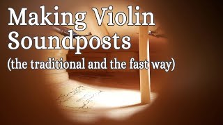 Making Violin Soundposts the traditional and the fast way [upl. by Bywaters191]