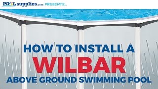 Wilbar Round Above Ground Pool Installation  PoolSuppliescom [upl. by Neggem826]