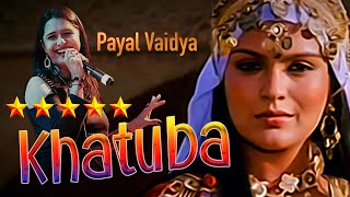 KHATUBA  PAYAL VAIDYA [upl. by Sipple]