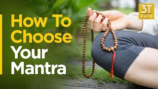 HOW TO CHOOSE YOUR MANTRA [upl. by Yssor]