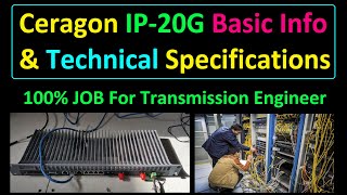 Ceragon IP 20G Basic Info amp Specifications  Ceragon Networks  job for Transmission engineer [upl. by Kuo]