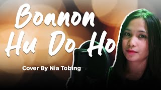 Boanon Hu Do Ho  Nia Tobing Cover [upl. by Enilrae]