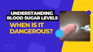 Mastering Blood Sugar Levels Understanding The Dangers [upl. by Ailsun518]