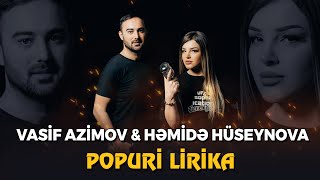 Vasif Azimov amp Hemide Huseynova  Popuri Lirika  Azeri Music OFFICIAL [upl. by Hanako]