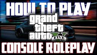 How To Play GTA 5 RP on CONSOLE  GTA 5 Roleplay PS5 amp PS4 [upl. by Vittorio]