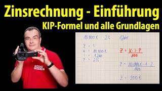 Zinsrechnung  einfach erklärt  Eine Einführung in die KIP Formel  Lehrerschmidt [upl. by Eniroc]