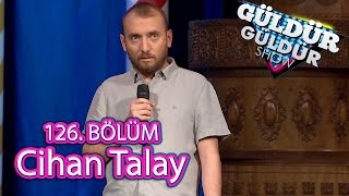 Güldür Güldür Show 126 Bölüm Cihan Talay [upl. by Gnagflow]