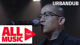 URBANDUB – Soul Searching MYX Live Performance [upl. by Ihel786]