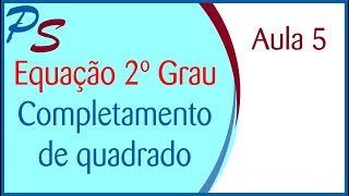 COMPLETAR QUADRADO  SOLUÃ‡ÃƒO DE EQUAÃ‡ÃƒO DO SEGUNDO GRAU PELO COMPLETAMENTO DE QUADRADO  AULA 5 [upl. by Lynden]