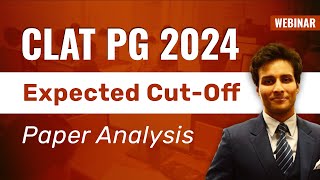 CLAT PG 2024  Analysis Expected CutOff amp QampA [upl. by Fishbein]