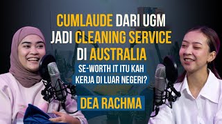 Dea Rachma  Cumlaude UGM Jadi Cleaning Service di Australia  PODCAST RUANG BK [upl. by Kensell]