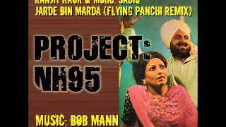 Jarde Bin Marde Flying Panchi Remix Bob Mann ft Ranjit Kaur amp Mohd Sadiq [upl. by Mccreery]