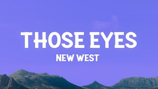 New West  Those Eyes Lyrics [upl. by Colon258]