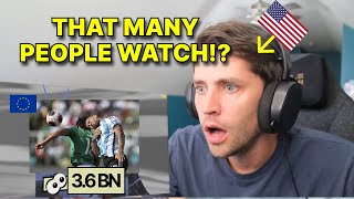 American reacts More people watch The World Cup than the Super Bowl 😲 [upl. by Dermott314]