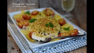 Pesce spada gratinato con patate e pomodorini al forno  Ricette che Passione [upl. by Devy]