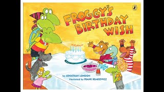 Froggys Birthday Wish [upl. by Enylodnewg]