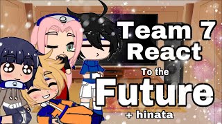 Team 7 react to the future   hinata  Naruto  Gacha life 🦊🧡  naruhina  sasusaku [upl. by Aiuqcaj716]