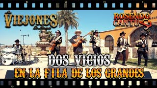 Dos Vicios Los Viejones de Linares Feat Rosendo Cantú [upl. by Lien]