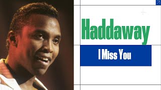 Haddaway  I Miss You [upl. by Ahsenyt]