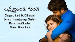 Unnattundi Gunde Lyrics  Ninnu Kori  Gopi Sundar  Karthik Chinmayi  Lyrics Root [upl. by Dhu]