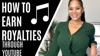 Songwriting Royalties How to Earn Royalties For Your Music From YouTube  Producers amp Artists 2019 [upl. by Adnicul]