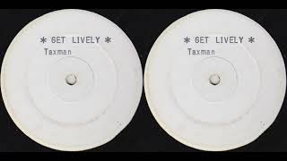 Taxman  Get Lively  Version [upl. by Bergwall]