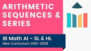 Arithmetic Sequences amp Series IB Math AI SLHL [upl. by Bartram927]