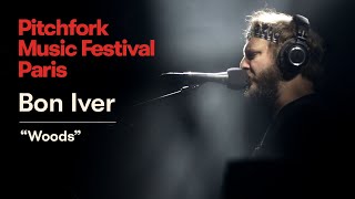 Bon Iver  “Woods”  Pitchfork Music Festival Paris 2018 [upl. by Audris738]