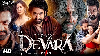 Devara Part  1 Full Movie In Hindi  Jr NTR  Saif Ali Khan  Janhvi Kapoor  Reviews amp Facts [upl. by Duffie]