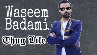 Waseem Badami THUG Life  CRAZY THUGS [upl. by Ahsinar834]