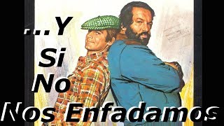 Y Si No Nos Enfadamos  Bud Spencer y Terence Hill Español Castellano [upl. by Anehc]