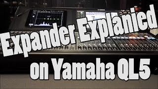 What is an Expander How to use on Yamaha QL5 [upl. by Quinta249]